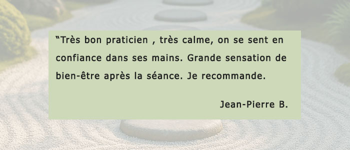 Témoignage client Reiki : très bon praticien, très calme, on se sent en confiance entre ses mains